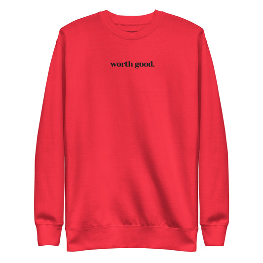 Worth Good Signature Sweatshirt