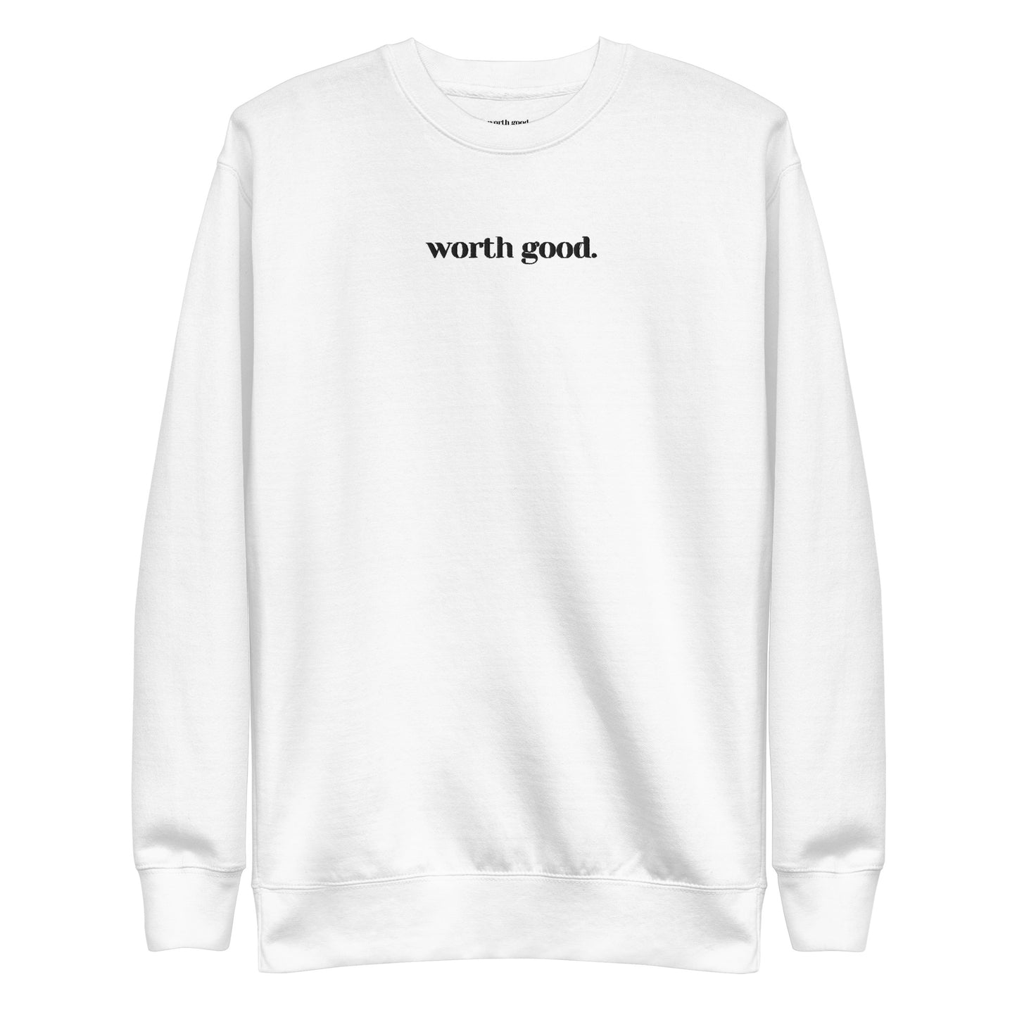 Worth Good Signature Sweatshirt